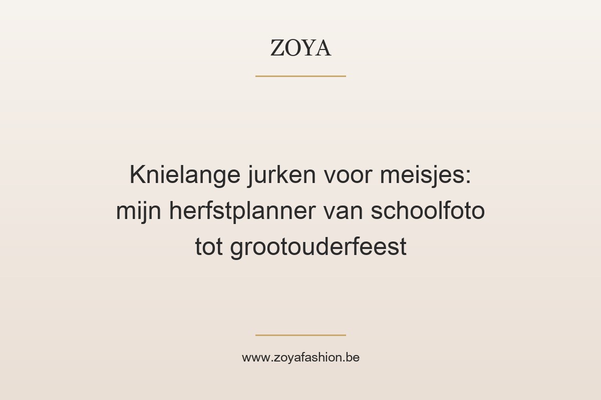 Knielange jurken voor meisjes: mijn herfstplanner van schoolfoto tot grootouderfeest